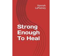 Strong Enough To Heal