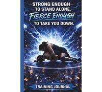 Strong Enough To Stand Alone - Fierce Enough To Take You Down: Teen Girl Wrestler Training Journal