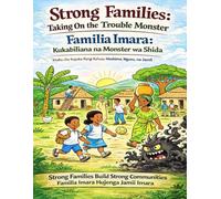 Strong Families (Familia Imara): Taking on the Trouble Monster (Kukabiliana na Monster wa Shida)