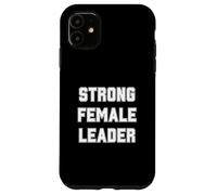 Strong Female Leader Women Leadership Carcasa para iPhone 11