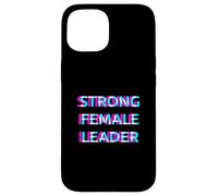 Strong Female Leader Women Leadership Carcasa para iPhone 15
