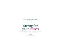 Strong For Your Inverts: A 4-Week Strength & Conditioning Programme to Build Your First Invert for Pole and Aerial - Workout Plan, Trackers and Nutrition Guide