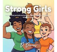 Strong Girls: An Empowering Coloring Book for Confident, Brave & Creative Young Women