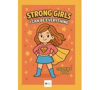 Strong Girls: I can be everything