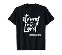 Strong in The Lord Religious Faith Scripture Bible Versículo Camiseta