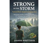 STRONG IN THE STORM: Natural Body Support For Rainy Days