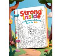 Strong Inside - A Confidence Coloring Book for Kids