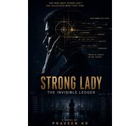 STRONG LADY: The Invisible Ledger