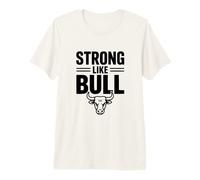 Strong Like Bull Gimnasio Motivacional Fitness Humor Camiseta Premium