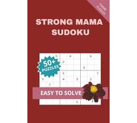 STRONG MAMA SUDOKU: A C-Section Recovery Puzzle Book for Single and Married Family Moms ( Cesarean Section Awareness Month).Perfect for postpartum ... 50 Plus Puzzles with solutions included