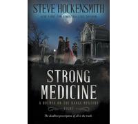Strong Medicine: A Western Mystery Series: 8 (Holmes on the Range Mysteries)