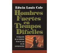 Strong Men in Tough Times