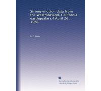 Strong-motion data from the Westmorland, California earthquake of April 26, 1981
