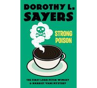 Strong Poison: A Lord Peter Wimsey & Harriet Vane Mystery