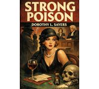 Strong Poison: A Lord Peter Wimsey Novel