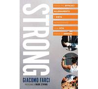 STRONG: Rendi più efficaci allenamento e dieta nonostante una vita piena di impegni