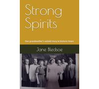 Strong Spirits: Our grandmother's untold story in historic times