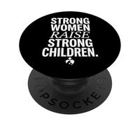 Strong Women Raise Strong Children Parent Mom Life PopSockets PopGrip Adhesivo