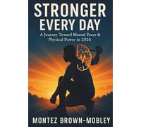STRONGER EVERY DAY: A Journey Toward Mental Peace & Physical Power in 2026