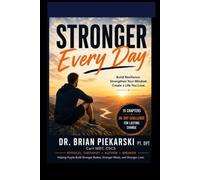 Stronger Every Day: Simple Mindset Shifts to Build a More Positive, Resilient Life