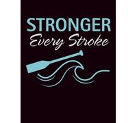 Stronger Every Stroke: A Motivational Journal for Discipline, Focus & Growth