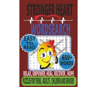 Stronger Heart Word Search: 650+ uplifting Words with heart disease and surgery terms, encouraging and hope words. Gift for heart disease/surgery ... during Recovery | 50+ puzzles for all ages.
