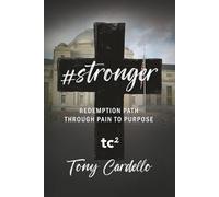 #stronger: Redemption Path Through Pain to Purpose