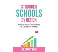 Stronger Schools by Design: Moving from Compliance to Collective Impact