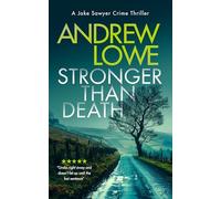 Stronger Than Death: A page-turning British detective crime thriller with twists: 2 (Jake Sawyer Crime Thrillers)