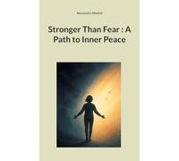 Stronger Than Fear: A Path to Inner Peace