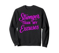 Stronger Than My Excuses Divertido Bodybuilding Sudadera