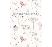 Stronger than PCOS: A supportive wellness diary for women reclaiming balance, confidence, and hormonal health