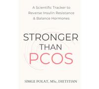 Stronger Than PCOS: The 90-Day Tracker to Reverse Insulin Resistance & Balance Hormones | Daily Food, Symptom & Cycle Log