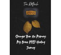Stronger Than the Memory:: My Brave PTSD Healing Journey