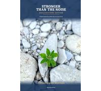 STRONGER THAN THE NOISE: 70 Bold Declarations of Who You Are in Jesus Christ
