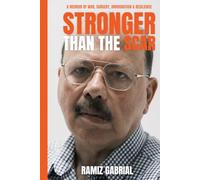Stronger Than the Scar: A Memoir of War, Surgery, Immigration & Resilience