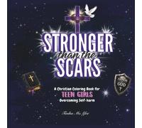 STRONGER THAN THE SCARS: A Christian Coloring Book for Teen Girls Overcoming Self-Harm