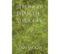 Stronger Than the Struggle