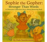 Stronger than Words: A Character Collection Story About Bouncing Back (The Character Collection by Dale Sundermann)