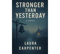 Stronger Than Yesterday: A Small-Town Irish Protector Romance