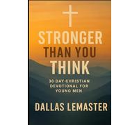 Stronger Than You Think: A 30-Day Christian Journal to Help Teen Boys Build Confidence, Faith, and Mental Strength