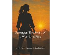 Stronger: The Rise or a Warrior