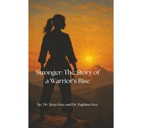 Stronger: The Rise or a Warrior