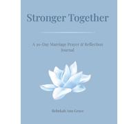 Stronger Together: A 30-Day Marriage Prayer & Reflection Journal for Wives