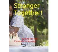 Stronger Together!: Building Resilient Partnership in Marriage