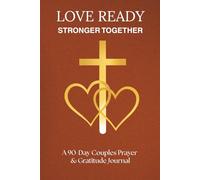 Stronger Together Love Ready: 90 Days of Scripture, Prayer, and Reflection for Couples