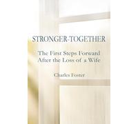 Stronger-Together: The First Steps Forward After the Loss of a Wife
