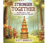 Stronger Together: Volume 3 in a 7-Part Leadership Series for Children