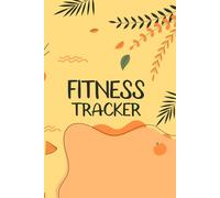 StrongerEvery Day: The Ultimate Fitness Tracker: Transform Your Health