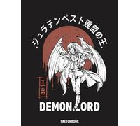 Strongest Demon Lord Sketchbook: 110 pages, 8.5x11 Blank Pages, White paper, Sketch, Doodle and Draw, for Kids, Boys, Girls, Teens Who Wants to Learn How to Draw